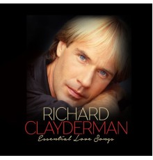 Richard Clayderman - Essential Love Songs