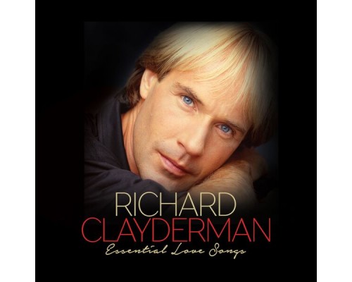 Richard Clayderman - Essential Love Songs