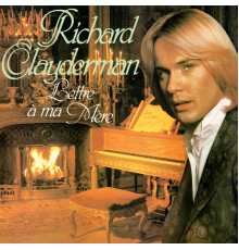 Richard Clayderman - Lettre à ma mère