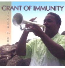 Richard Grant - Grant Of Immunity