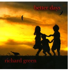 Richard Green - Better Days