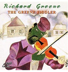 Richard Greene - The Greene Fiddler