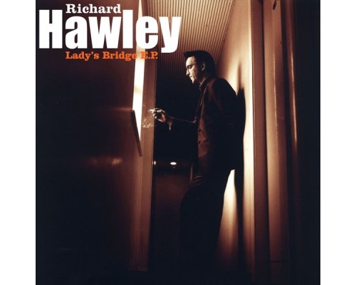 Richard Hawley - Lady's Bridge EP