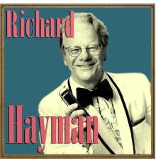 Richard Hayman - Richard Hayman