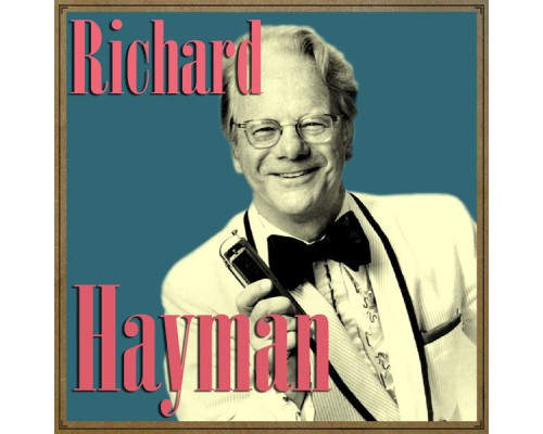 Richard Hayman - Richard Hayman