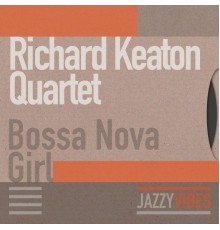 Richard Keaton Quartet - Bossa Nova Girl