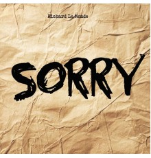 Richard Le Monde - Sorry