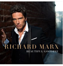 Richard Marx - Beautiful Goodbye