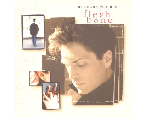 Richard Marx - Flesh And Bone