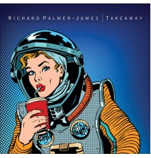 Richard Palmer-James - Takeaway