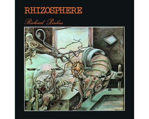 Richard Pinhas - Rhizosphere