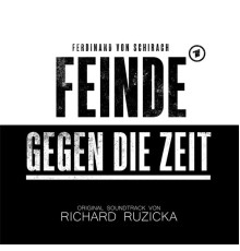 Richard Ruzicka - Feinde - Gegen die Zeit  (Original Soundtrack)