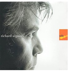 Richard Séguin - Solo