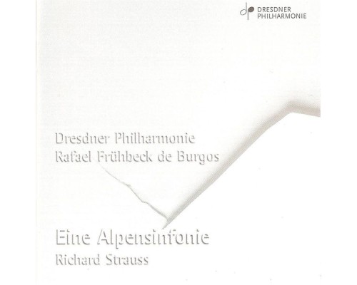 Richard Strauss - STRAUSS, R.: Alpine Symphony (An) / Rosenkavalier Suite (Dresden Philharmonic, Fruhbeck de Burgos) (Richard Strauss)