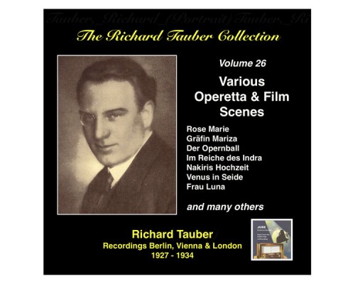 Richard Tauber - The Richard Tauber Collection, Vol. 26: Various Operetta & Film Scenes