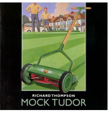 Richard Thompson - Mock Tudor