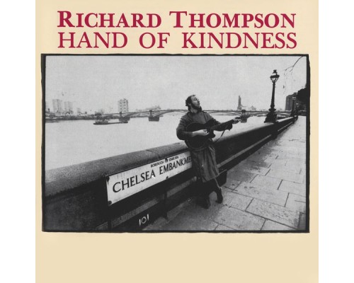 Richard Thompson - Hand Of Kindness