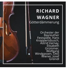 Richard Wagner - Richard Wagner: Götterdämmerung (Bayreuth 1958)