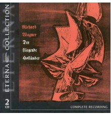 Richard Wagner - WAGNER, R.: Fliegende Hollander (Der) [Opera] (Fischer-Dieskau) (Richard Wagner)