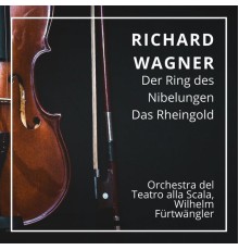 Richard Wagner - Richard Wagner : Der Ring des Nibelungen - Das Rheingold (Scala 1950)