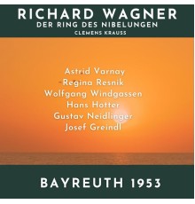 Richard Wagner - Richard Wagner : Der Ring Des Nibelungen (Bayreuth 1953)