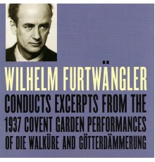 Richard Wagner - Wagner, R.: Walkure (Die) / Gotterdammerung (Excerpts) (Furtwangler) (1937)