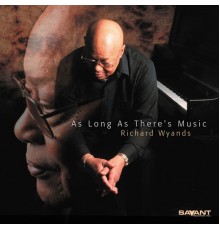 Richard Wyands - As Long as There's Music