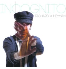 Richard X. Heyman - Incognito