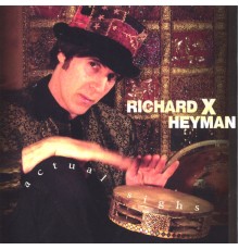 Richard X. Heyman - Actual Sighs