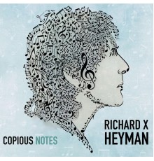 Richard X. Heyman - Copious Notes