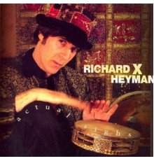 Richard X. Heyman - Actual Sighs