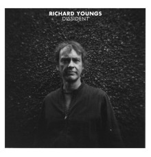 Richard Youngs - Dissident