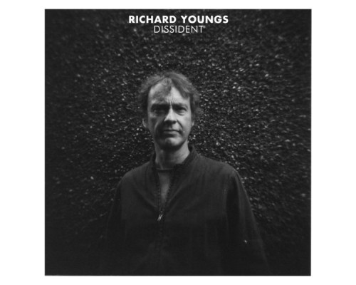 Richard Youngs - Dissident