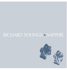 Richard Youngs - Sapphie