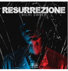 Richi Sweet - Resurrezione