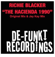 Richie Blacker - The Hacienda 1990