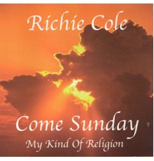 Richie Cole - Come Sunday - My Kind of Religion