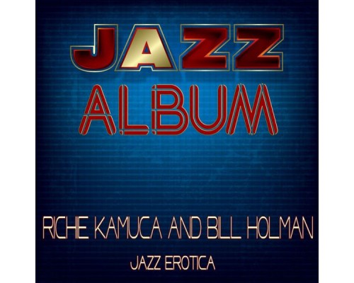 Richie Kamuca - Jazz Erotica