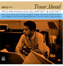 Richie Kamuca Quartet & Octet - Tenor Ahead