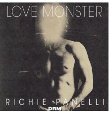 Richie Panelli - Love Monster