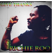 Richie Roo - Give Thanks