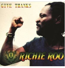 Richie Roo - Give Thanks