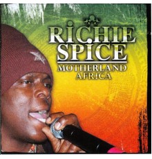 Richie Spice - Motherland Africa