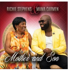 Richie Stephens, Mama Carmen - Mother and Son