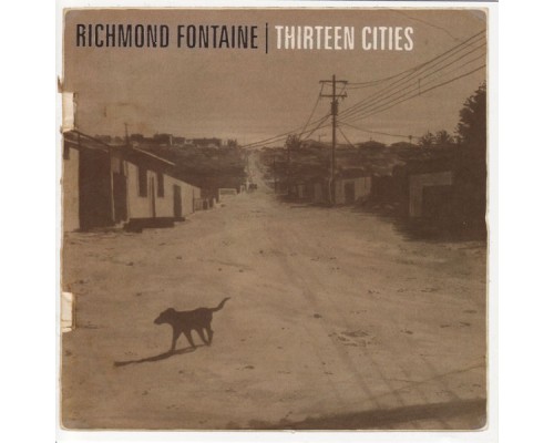 Richmond Fontaine - Thirteen Cities