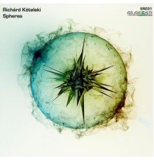 Richárd Kóteleki - Spheres (Original Mix)