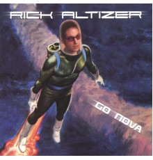 Rick Altizer - Go Nova