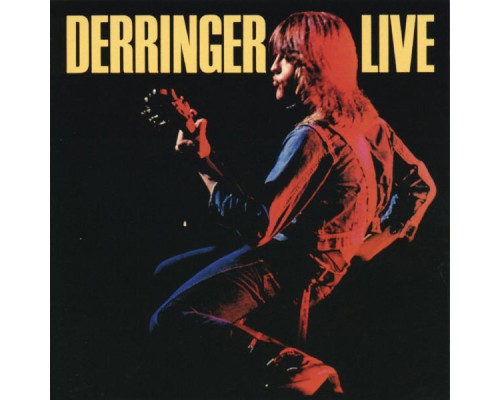 Rick Derringer - Derringer Live (Live)