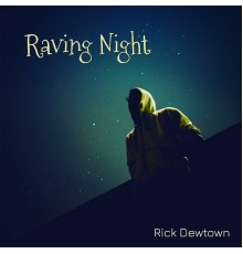 Rick Dewtown - Raving Night