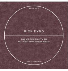 Rick Dyno - The Opportunity